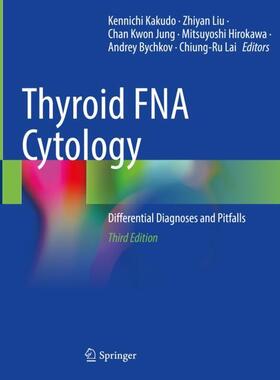 Kakudo / Liu / Lai |  Thyroid FNA Cytology | Buch |  Sack Fachmedien