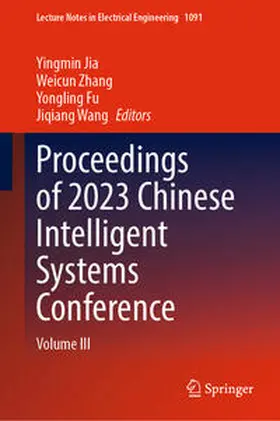 Jia / Zhang / Fu |  Proceedings of 2023 Chinese Intelligent Systems Conference | eBook | Sack Fachmedien