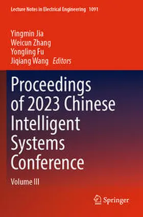 Jia / Wang / Zhang |  Proceedings of 2023 Chinese Intelligent Systems Conference | Buch |  Sack Fachmedien