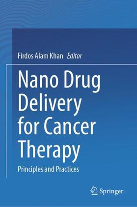 Khan |  Nano Drug Delivery for Cancer Therapy | Buch |  Sack Fachmedien