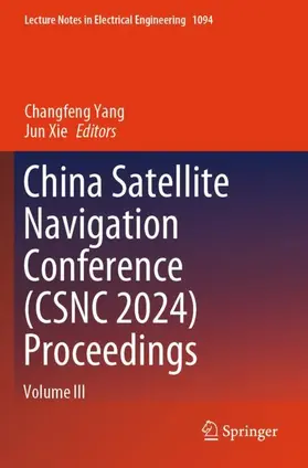 Xie / Yang |  China Satellite Navigation Conference (CSNC 2024) Proceedings | Buch |  Sack Fachmedien