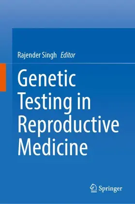 Singh |  Genetic Testing in Reproductive Medicine | Buch |  Sack Fachmedien