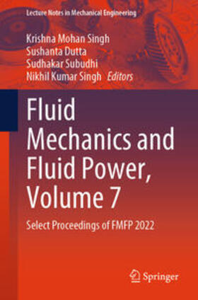 Singh / Dutta / Subudhi |  Fluid Mechanics and Fluid Power, Volume 7 | eBook | Sack Fachmedien