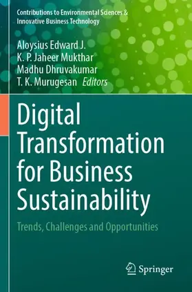 Edward J. / Jaheer Mukthar / Dhruvakumar |  Digital Transformation for Business Sustainability | Buch |  Sack Fachmedien