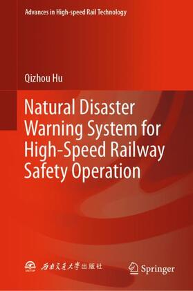 Hu |  Natural Disaster Warning System for High-Speed Railway Safety Operation | Buch |  Sack Fachmedien