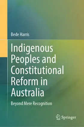 Harris |  Indigenous Peoples and Constitutional Reform in Australia | eBook | Sack Fachmedien