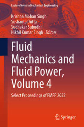 Singh / Dutta / Subudhi |  Fluid Mechanics and Fluid Power, Volume 4 | eBook | Sack Fachmedien