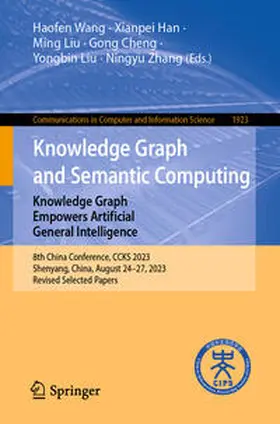 Wang / Han / Liu |  Knowledge Graph and Semantic Computing: Knowledge Graph Empowers Artificial General Intelligence | eBook | Sack Fachmedien