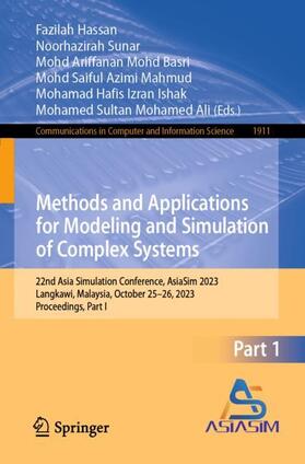 Hassan / Sunar / Mohamed Ali |  Methods and Applications for Modeling and Simulation of Complex Systems | Buch |  Sack Fachmedien