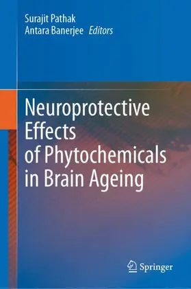 Banerjee / Pathak |  Neuroprotective Effects of Phytochemicals in Brain Ageing | Buch |  Sack Fachmedien