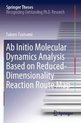 Tsutsumi |  Ab Initio Molecular Dynamics Analysis Based on Reduced-Dimensionality Reaction Route Map | Buch |  Sack Fachmedien