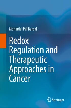 Bansal |  Redox Regulation and Therapeutic Approaches in Cancer | Buch |  Sack Fachmedien