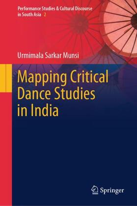 Sarkar Munsi |  Mapping Critical Dance Studies in India | Buch |  Sack Fachmedien