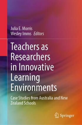 Imms / Morris |  Teachers as Researchers in Innovative Learning Environments | Buch |  Sack Fachmedien