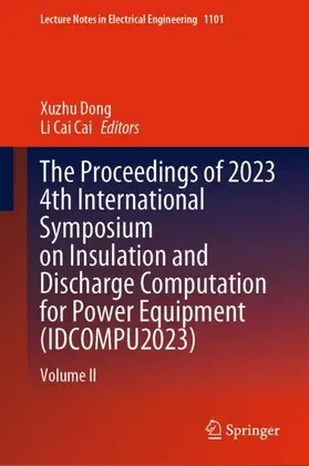 Cai / Dong |  The Proceedings of 2023 4th International Symposium on Insulation and Discharge Computation for Power Equipment (IDCOMPU2023) | Buch |  Sack Fachmedien