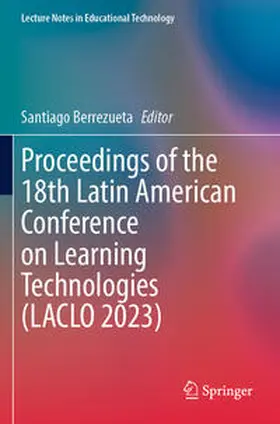 Berrezueta |  Proceedings of the 18th Latin American Conference on Learning Technologies (LACLO 2023) | Buch |  Sack Fachmedien