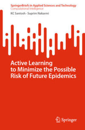 Santosh / Nakarmi |  Active Learning to Minimize the Possible Risk of Future Epidemics | eBook | Sack Fachmedien