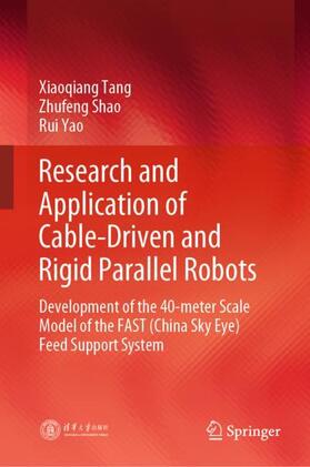 Tang / Yao / Shao |  Research and Application of Cable-Driven and Rigid Parallel Robots | Buch |  Sack Fachmedien
