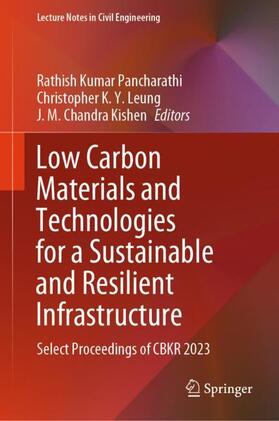 Pancharathi / Chandra Kishen / K. Y. Leung |  Low Carbon Materials and Technologies for a Sustainable and Resilient Infrastructure | Buch |  Sack Fachmedien