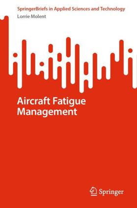 Molent |  Aircraft Fatigue Management | Buch |  Sack Fachmedien