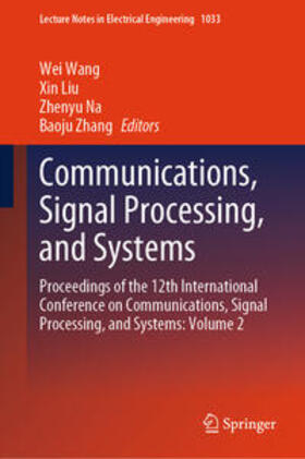 Wang / Liu / Na |  Communications, Signal Processing, and Systems | eBook | Sack Fachmedien