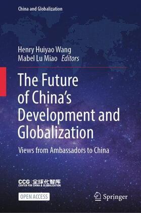 Miao / Wang | The Future of China¿s Development and Globalization | Buch | 978-981-9975-11-2 | sack.de