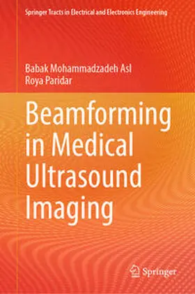 Mohammadzadeh Asl / Paridar |  Beamforming in Medical Ultrasound Imaging | eBook | Sack Fachmedien