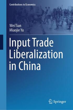 Yu / Tian |  Input Trade Liberalization in China | Buch |  Sack Fachmedien