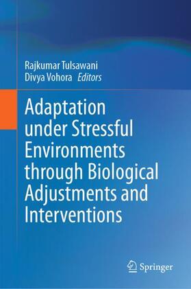 Vohora / Tulsawani |  Adaptation under Stressful Environments through Biological Adjustments and Interventions | Buch |  Sack Fachmedien