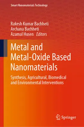 Bachheti / Husen |  Metal and Metal-Oxide Based Nanomaterials | eBook | Sack Fachmedien