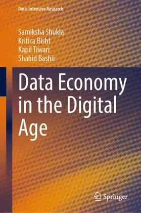 Shukla / Bashir / Bisht |  Data Economy in the Digital Age | Buch |  Sack Fachmedien