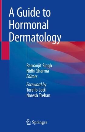 Singh / Sharma |  A Guide to Hormonal Dermatology | Buch |  Sack Fachmedien