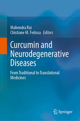 Rai / Feitosa |  Curcumin and Neurodegenerative Diseases | eBook | Sack Fachmedien