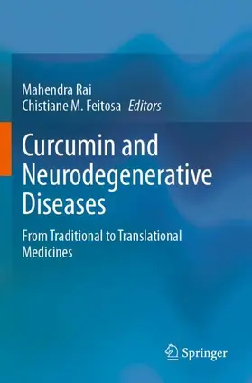 Feitosa / Rai |  Curcumin and Neurodegenerative Diseases | Buch |  Sack Fachmedien