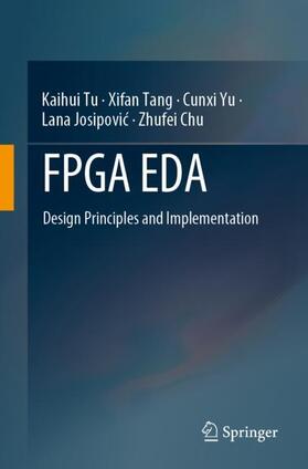 Tu / Tang / Chu |  FPGA EDA | Buch |  Sack Fachmedien