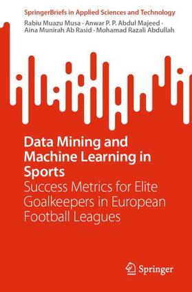 Musa / Abdullah / Majeed |  Data Mining and Machine Learning in Sports | Buch |  Sack Fachmedien