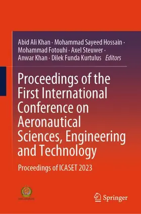 Khan / Hossain / Kurtulus |  Proceedings of the First International Conference on Aeronautical Sciences, Engineering and Technology | Buch |  Sack Fachmedien