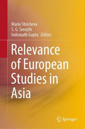 Stoicheva / Gupta / Sreejith |  Relevance of European Studies in Asia | Buch |  Sack Fachmedien