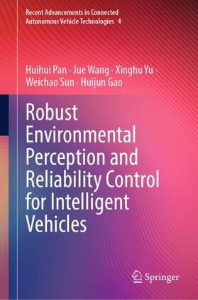 Pan / Wang / Gao |  Robust Environmental Perception and Reliability Control for Intelligent Vehicles | Buch |  Sack Fachmedien