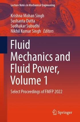 Singh / Dutta / Subudhi |  Fluid Mechanics and Fluid Power, Volume 1 | Buch |  Sack Fachmedien