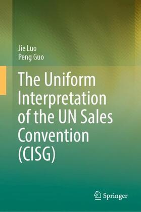 Guo / Luo |  The Uniform Interpretation of the UN Sales Convention (CISG) | Buch |  Sack Fachmedien