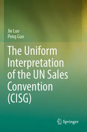 Guo / Luo |  The Uniform Interpretation of the UN Sales Convention (CISG) | Buch |  Sack Fachmedien