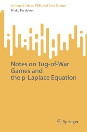 Parviainen |  Notes on Tug-of-War Games and the p-Laplace Equation | Buch |  Sack Fachmedien