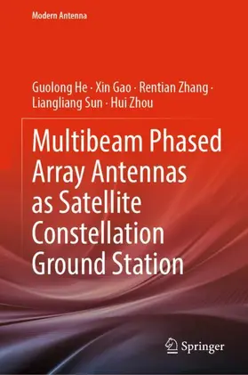 He / Gao / Zhou |  Multibeam Phased Array Antennas as Satellite Constellation Ground Station | Buch |  Sack Fachmedien