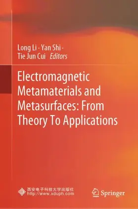 Li / Cui / Shi |  Electromagnetic Metamaterials and Metasurfaces: From Theory To Applications | Buch |  Sack Fachmedien