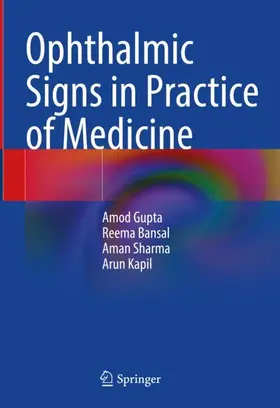 Gupta / Kapil / Bansal |  Ophthalmic Signs in Practice of Medicine | Buch |  Sack Fachmedien