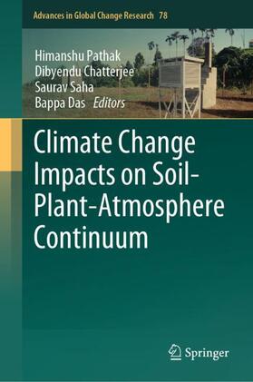 Pathak / Das / Chatterjee |  Climate Change Impacts on Soil-Plant-Atmosphere Continuum | Buch |  Sack Fachmedien
