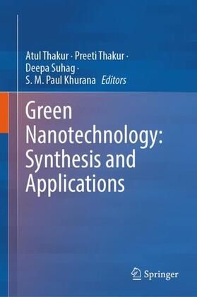 Thakur / Suhag / Khurana |  Green Nanotechnology: Synthesis and Applications | Buch |  Sack Fachmedien