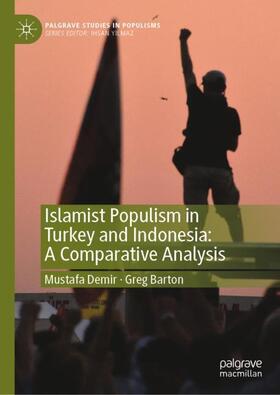 Barton / Demir |  Islamist Populism in Turkey and Indonesia: A Comparative Analysis | Buch |  Sack Fachmedien