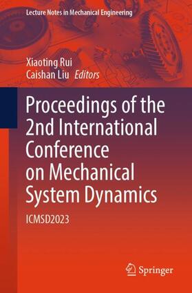Liu / Rui |  Proceedings of the 2nd International Conference on Mechanical System Dynamics | Buch |  Sack Fachmedien
